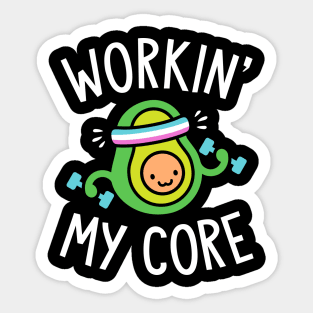 Workin My Core Sticker